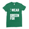 i wear emerald green for liver cancer awareness Ladies Fitted T-Shirt