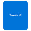 To Infinity And Beyond Mousepad
