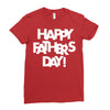 happy father&rsquo;s day 2 Ladies Fitted T-Shirt