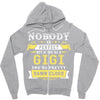 Nobody Is Perfect But If You Are A Gigi You Are Pretty Damn Close Zipper Hoodie