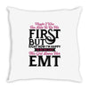 Maybe I Was Too Late To Be His First But Right Now I'm Happy To Be His Throw Pillow
