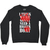 were gonna need a bigger boat inspired by jaws birthday present Crewneck Sweatshirt
