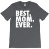 best. mom. ever T-Shirt