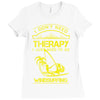 I Don't Need Therapy Just to Go Windsurfing Ladies Fitted T-Shirt