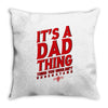 dad thing Throw Pillow