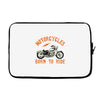 motorcycles born to ride Laptop sleeve