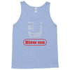 blow me Tank Top