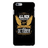 All Men Are Created Equal But Only The Best Are Born In October iPhone 6 Plus/6s Plus Case