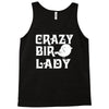 crazy bird lady Tank Top