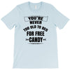 for free candy T-Shirt