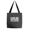 cash me outside (2) Tote Bags