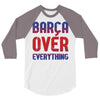 barca over everything!! 3/4 Sleeve Shirt