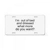 i'm oun of bed License Plate