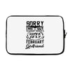 This Guy Is Taken By A Super Sexy February Girlfriend Laptop sleeve