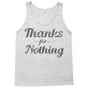 thanks for nothing Tank Top