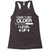 i don't get older, i level up Racerback Tank