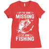 If I've Gone Missing Fishing Ladies Fitted T-Shirt