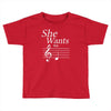 she wants the d black Toddler T-shirt