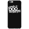 peek a boo, i see you iPhone 6/6s Case