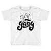 girl gang Toddler T-shirt