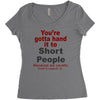 hand it to short people Women's Triblend Scoop T-shirt