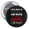 i just want to bake stuff and watch christmas movies all day Pin-back button