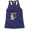 life is like a box of chocolates i want to eat them all Racerback Tank