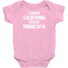 Lookin' California, Feelin' Minnesota Infant Clothing