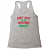don't hate on my christmas music Racerback Tank