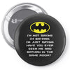 i'm not saying i'm batman funny Pin-back button