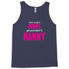 Only The Best Moms Get Promoted To Nanny Tank Top