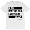 Rooting for Everybody T-Shirt