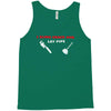 i sling crack and lay pipe Tank Top