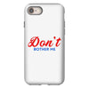 Don't Bother Me iPhone 8