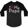 I Love My Papa 3/4 Sleeve Shirt