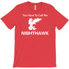 call me nighthawk step brothers T-Shirt
