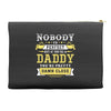 Nobody Is Perfect But If You Are A Daddy You Are Pretty Damn Close Accessory Pouches