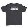 you can't scare me i have daughters Youth Tee