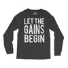 let the gains begin Long Sleeve Shirts