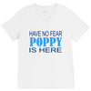 have no fear poppy is here V-Neck Tee