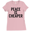 peace is cheaper awesome Ladies Fitted T-Shirt