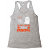 you cant scare principal Racerback Tank