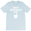 get nogged up funny T-Shirt