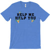 Help Me Help You T-Shirt