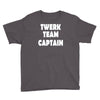 twerk team captain   funny Youth Tee
