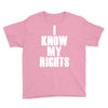 i know my rights Youth Tee