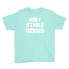 very stable genius Youth Tee