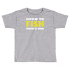 born to fish forced to work Toddler T-shirt