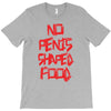 no penis shaped food T-Shirt