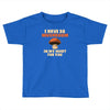 i have so mushroom for you Toddler T-shirt